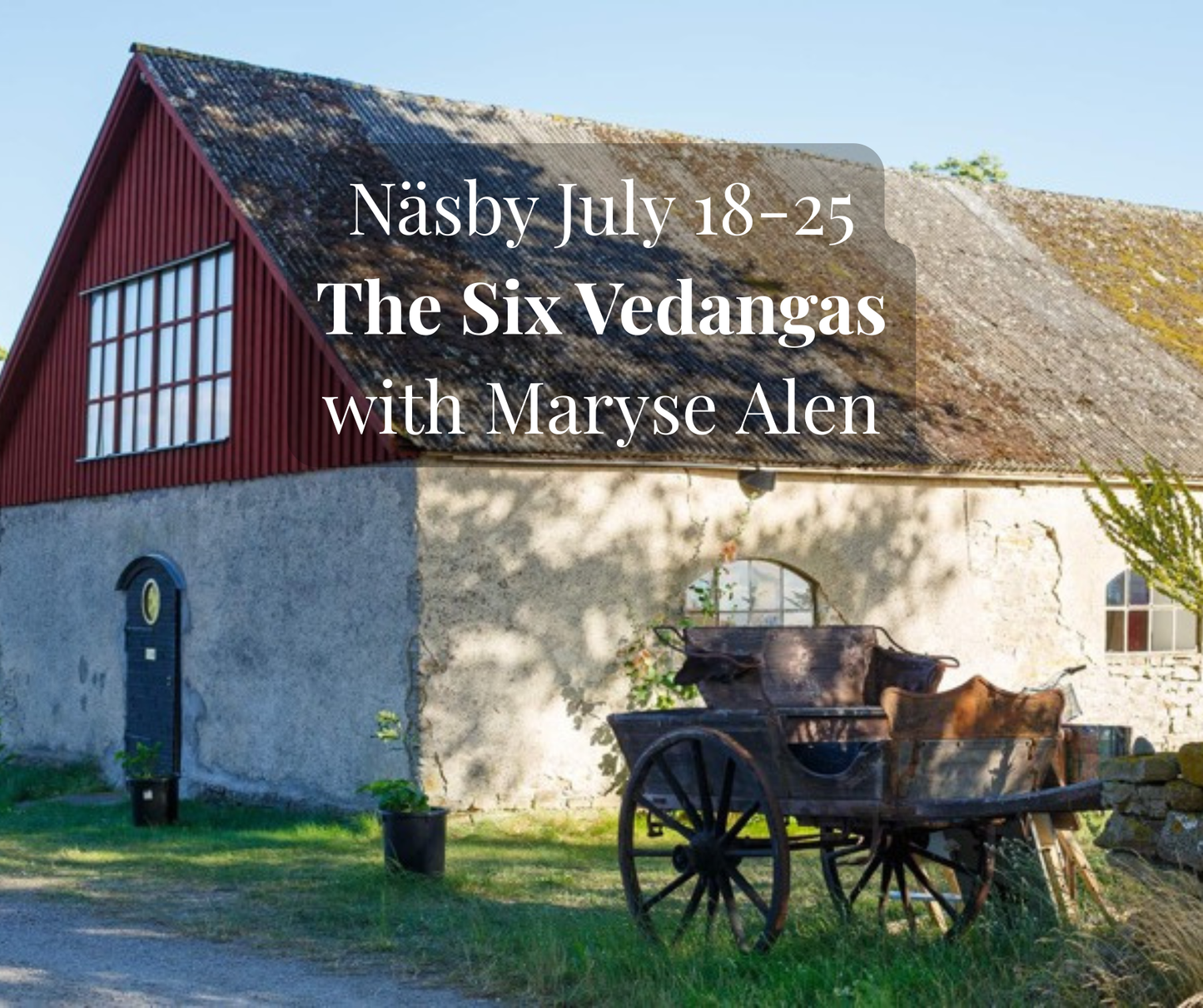 The Six Vedangas July 18-25, 2026